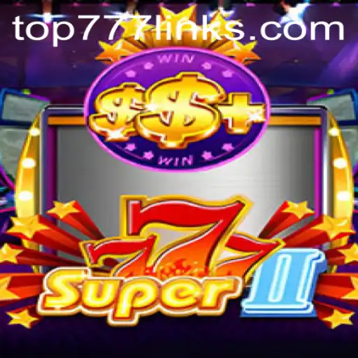 Exploring the Exciting Universe of Super777II: A Game of Thrills and Strategy